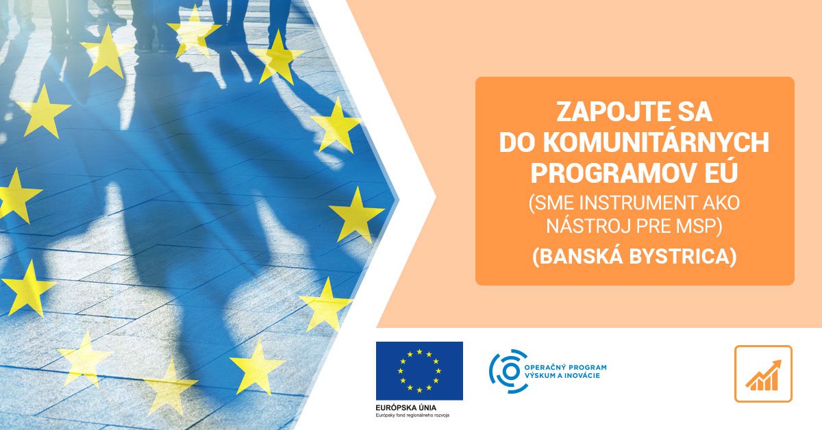 Zapojte-sa-do-komunitárnych-programov-EÚ-(SME-Instrument-ako-nástroj-pre-MSP)(FB-cover).jpg